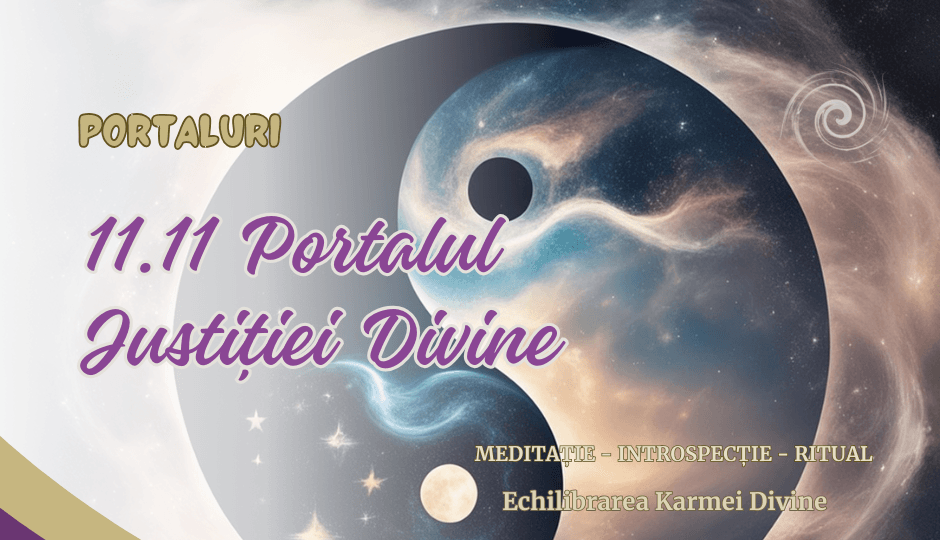 11.11 Portalul Dreptății Divine